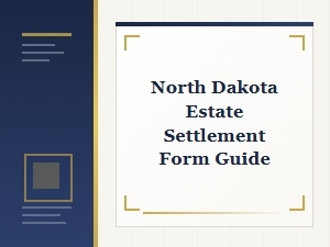 North Dakota Estate Settlement Form Guide Checklist