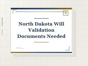 North Dakota Will Validation Checklist